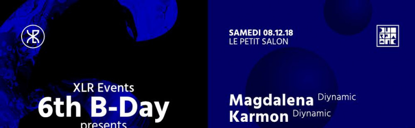 XLR Events 6th B-Day w/ Magdalena, Karmon (Diynamic) & guests