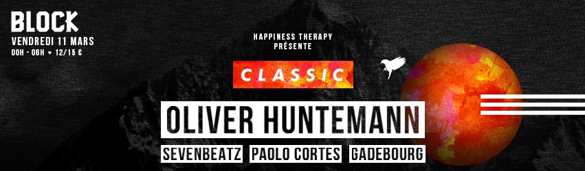 CLASSIC w/ OLIVER HUNTEMANN, SEVENBEATZ, PAOLO CORTES, GADEBOURG