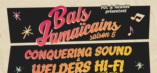 Bal Jamaïcain / Conquering Sound + Welders Hi-Fi + Dub-4