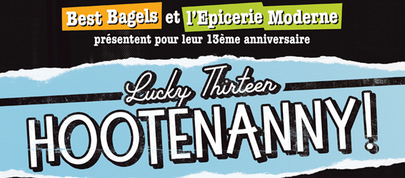 Lucky Thirteen Hootenanny par Best Bagels & l'Epicerie Moderne