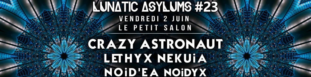 Lunatic Asylums #23 with Crazy Astronaut / Pyramiid Crew