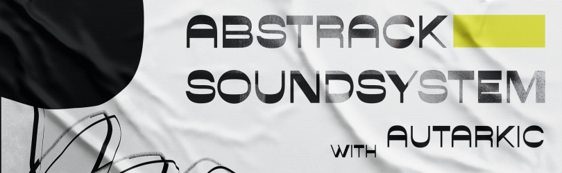 Abstrack Soundsystem w. Autarkic (live)