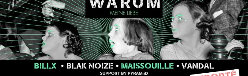 Complet / WaRuM meine Liebe :  Billx / Vandal / Maissouille / Blak Noize