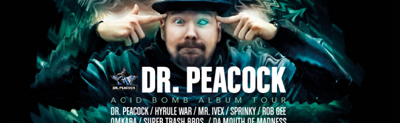 DR. PEACOCK ACID BOMB ALBUM TOUR