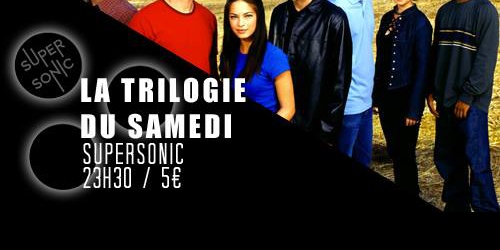 Trilogie du Samedi // Nuit 90s - 2000s du Supersonic