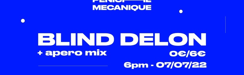 BLIND DELON live (+apéro mix)