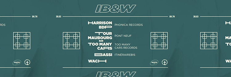 IB&W | Harrison BDP, Tour Maubourg b2b Too Many Cars, Bassi