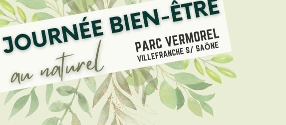 Journée bien-être au naturel - parc Vermorel