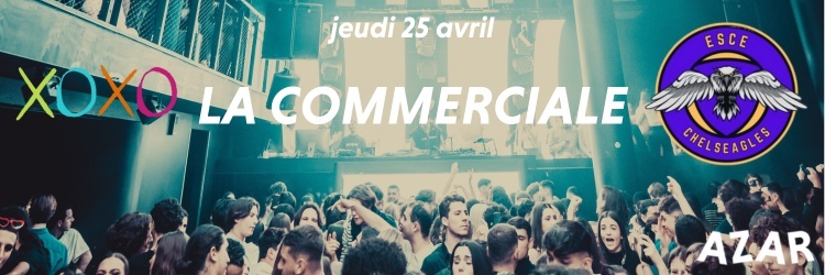 La Commerciale ft. CHELSEAGLES - Jeudi 25 avril - AZAR CLUB
