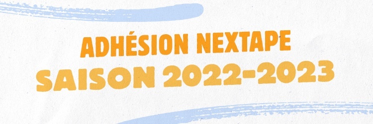 Adhésion association Nextape 2022/2023