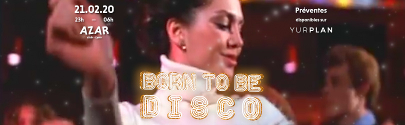 Born to be Disco - Azar Club