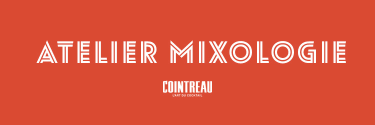 L'Atelier Cointreau - Cocktails & DIY