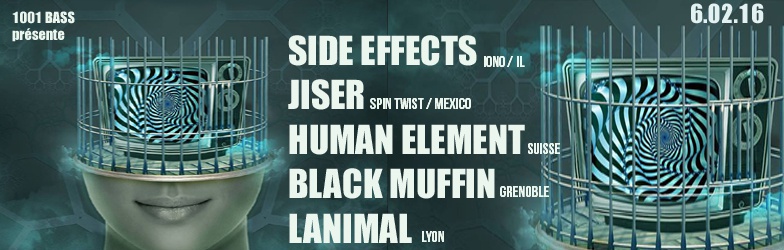 1001 Bass présente SIDE EFFECTS + JISER + HUMAN ELEMENT + BLACK MUFFIN + LANIMAL