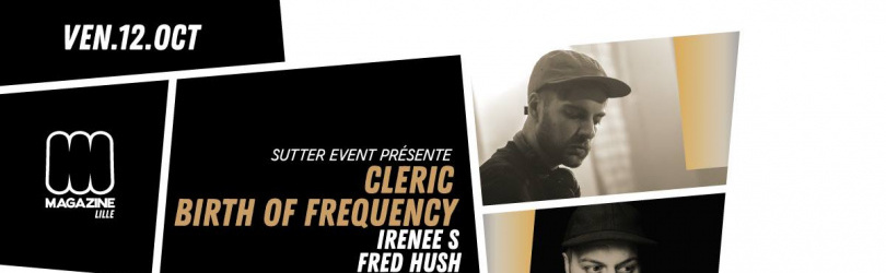 Cleric / Birth Of Frequency / Irenee S. / Fred Hush