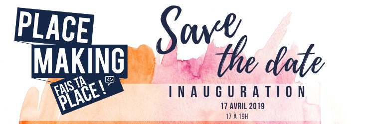 Save the date - Inauguration Place Making 2019