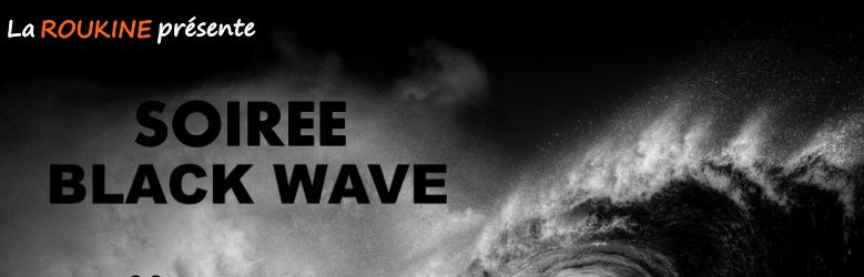 Soirée Black Wave | Kiné