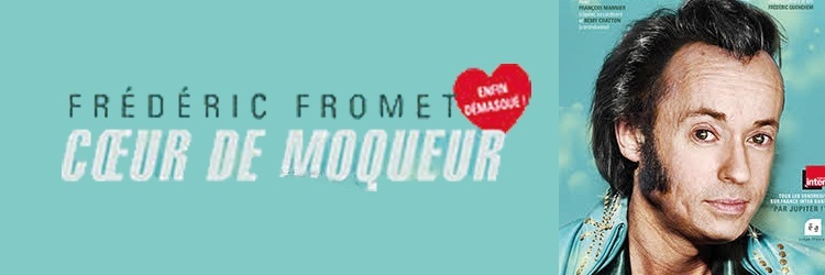 COEUR DE MOQUEUR -Frédéric FROMET