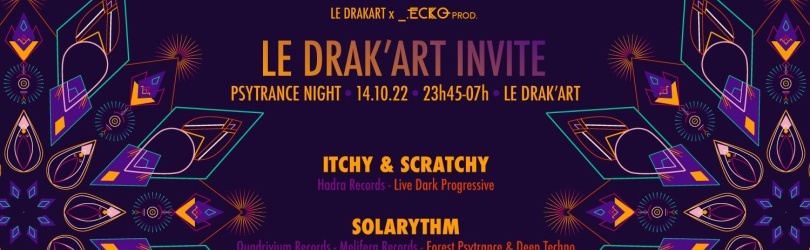 Le Drak-Art invite Itchy & Scratchy, Solarythm, Synema, Psy Fact (Psytrance Night)