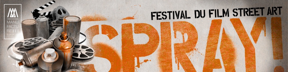 SPRAY! Festival du film street-art & graffiti