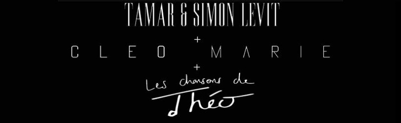 Concert Tamar & Simon Levit / CLEO MARIE / Les Chansons de Théo