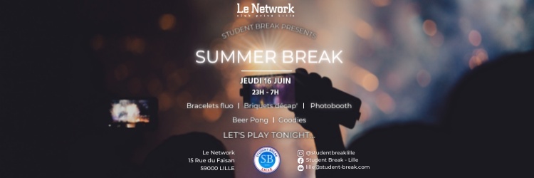 Summer BREAK - Jeudi 16 Juin - Le Network
