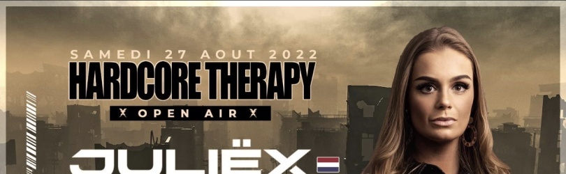 HARDCORE THERAPY : JULIËX - OPEN AIR @LE MAS