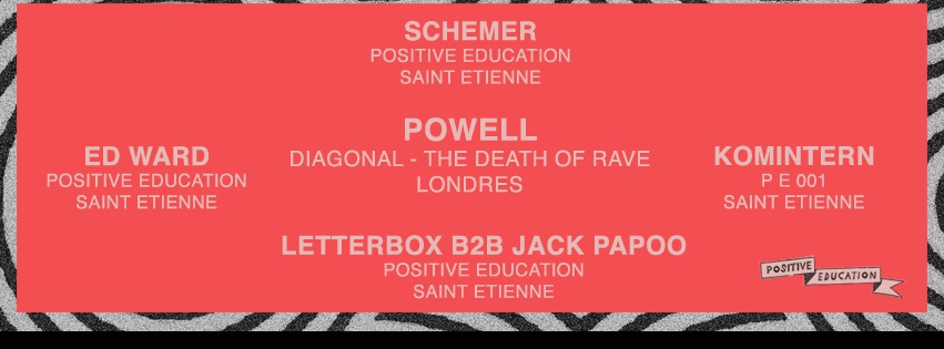 POWELL (Diagonal Records / The Death Of Rave / Londres) - SCHEMER - ED WARD - KOMINTERN - LETTERBOX b2b JACK PAPOO
