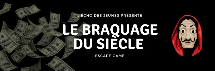 Escape Game: braquage du siècle