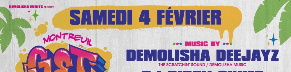 Montreuil GET DOWN #2 : Demolisha / Dirty Swift / Greg D