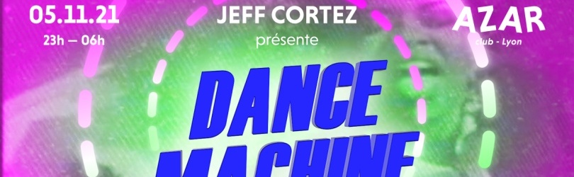 Dance Machine by Jeff Cortez - Azar Club