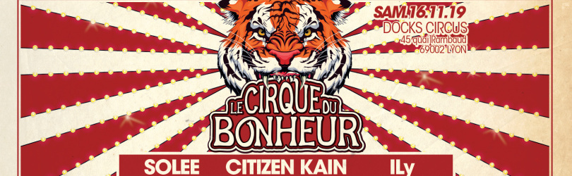 Le cirque du bonheur présente : Solee / Citizen Kain / ILy