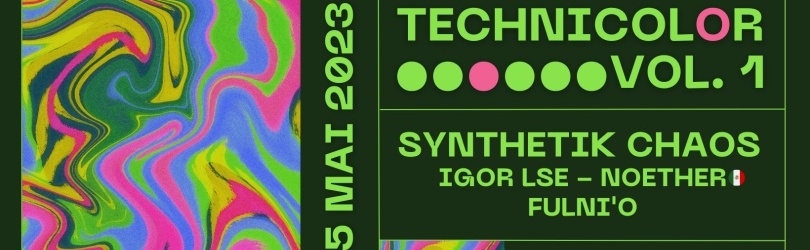 Technicolor Vol.1 w/ Synthetik Chaos & Squarelab