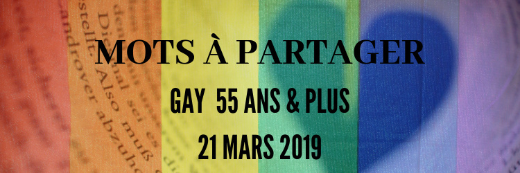 MOTS A PARTAGER - Gay 55 ans & plus