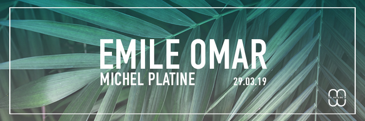 Emile Omar x Michel Platine
