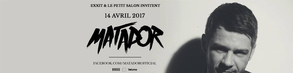 Exxit et Le Petit Salon invitent Matador