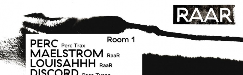 RAAR - Perc, Louisahhh vs Maelstrom, Discord, Maison Acid & more