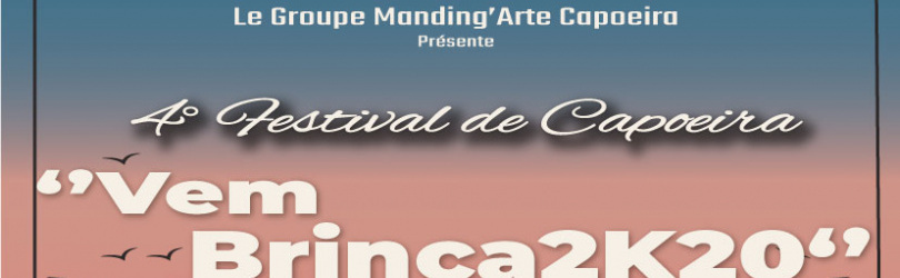 4° Festival de Capoeira ''Vem Brinca 2k20''
