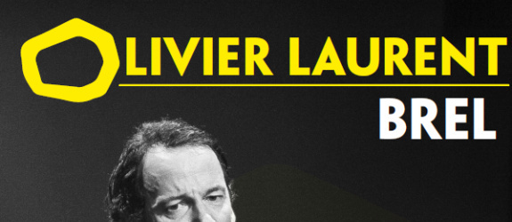 Olivier Laurent chante Jacques Brel