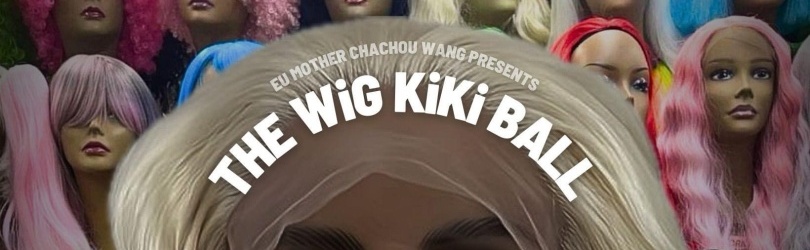 THE WIG KIKI BALL