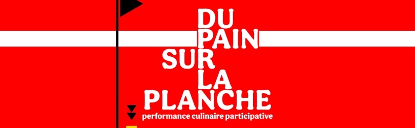 COLLECTIF A.V.E.C présente Du Pain Sur La Planche - Design Culinaire