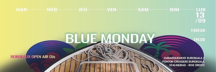 BLUE MONDAY invits Bordeaux Open Air DJs