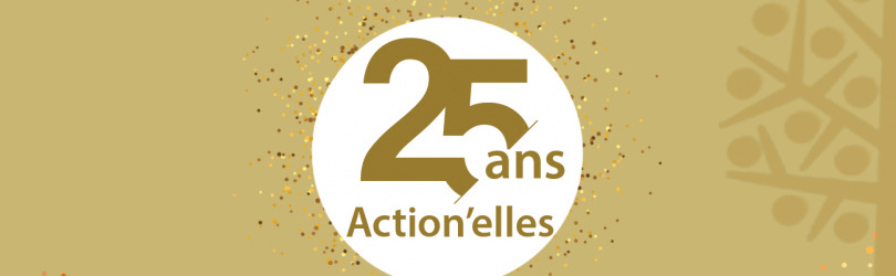 Inscription à la célébration des 25 ans d'Action'elles et à la cérémonie de remise de prix du challenge Ambition'elles 03.06.19