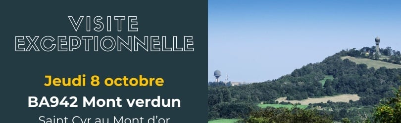 Mardi 8 octobre à 13h30-17h30 - Visite exceptionnelle base BA942 / Mont Verdun