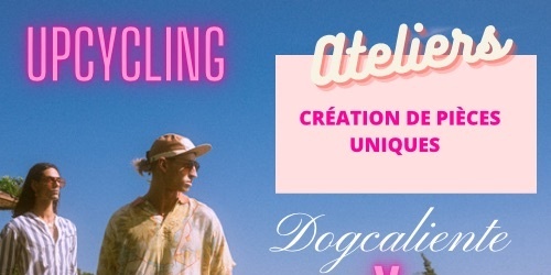 ATELIER UPCYCLING DOGCALIENTE