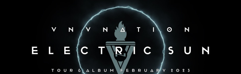 VNV NATION electric sun tour 2023 w/ Traitrs