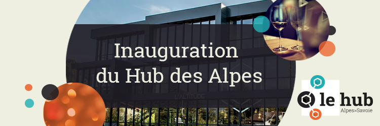 Inauguration du Hub des Alpes