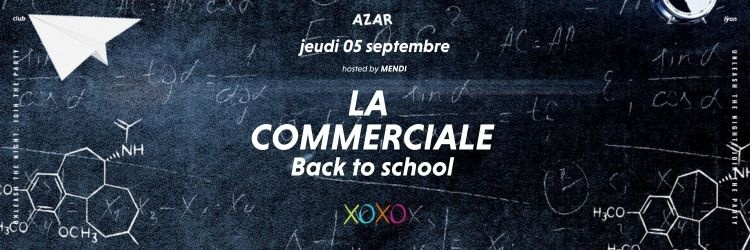 La Commerciale BACK TO SCHOOL - Jeudi 5 septembre - AZAR CLUB