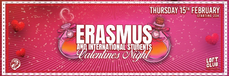VALENTINE'S NIGHT // Erasmus & International Students // LOFTCLUB LYON